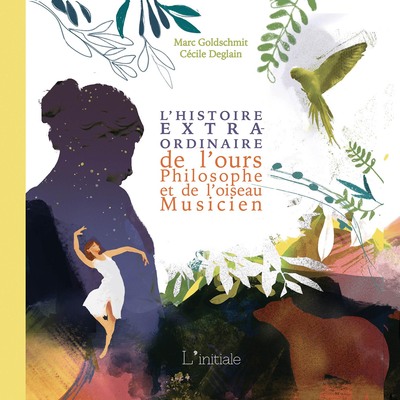 Image de L'histoire extraordinaire de l'ours philosophe et de l'oiseau musicien