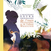 Image de L'histoire extraordinaire de l'ours philosophe et de l'oiseau musicien