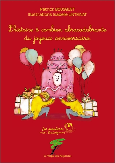 Picture of L'histoire ô combien abracadabrante du joyeux anniversaire