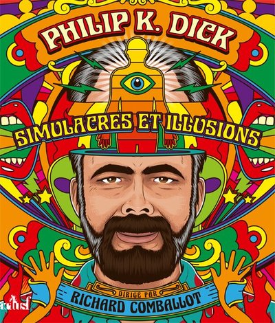 Image de Philip K. Dick : simulacres et illusions