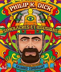 Image de Philip K. Dick : simulacres et illusions