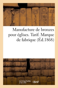 Picture of Manufacture de bronzes pour églises. Tarif. Marque de fabrique