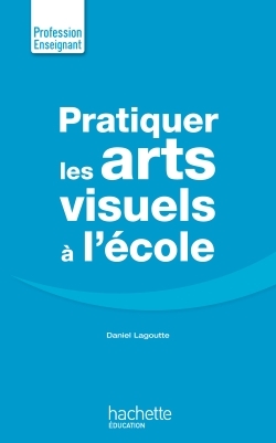 Picture of Pratiquer Les Arts Visuels