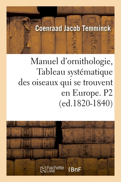 Image de Manuel d'ornithologie, Tableau systématique des oiseaux qui se trouvent en Europe. P2 (ed.1820-1840)