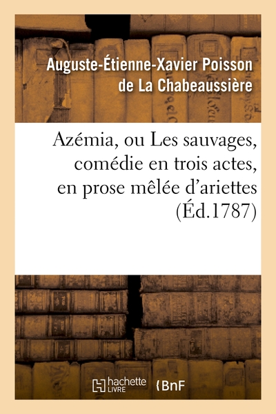Picture of Azémia, ou Les sauvages, comédie en trois actes, en prose mêlée d'ariettes