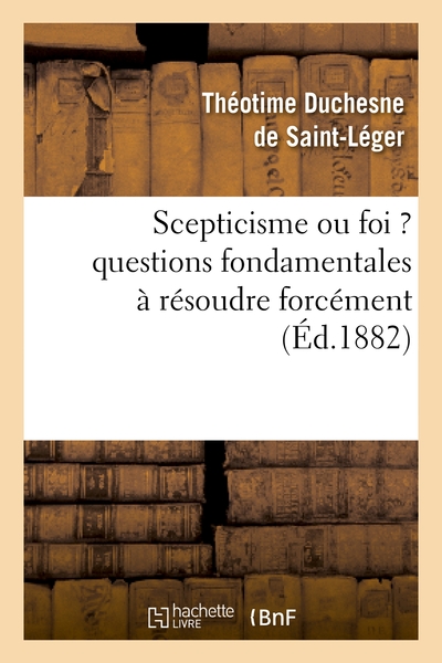 Image de Scepticisme ou foi ? questions fondamentales à résoudre forcément
