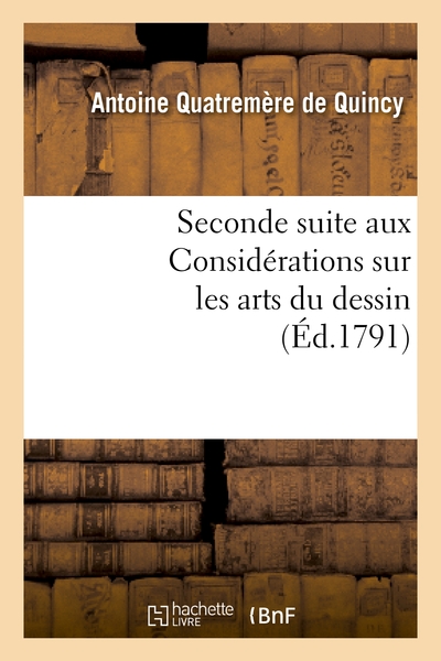 Picture of Seconde suite aux Considérations sur les arts du dessin, ou Projet de règlement