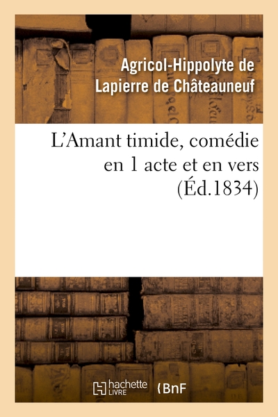 Picture of L'Amant timide, comédie en 1 acte et en vers (Éd.1834)