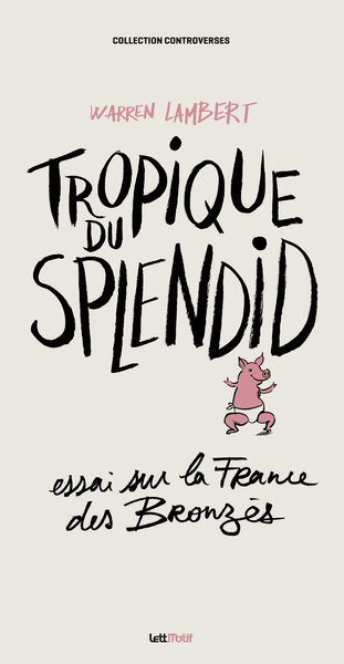 Image de Tropique du Splendid, essai sur la France des Bronzés