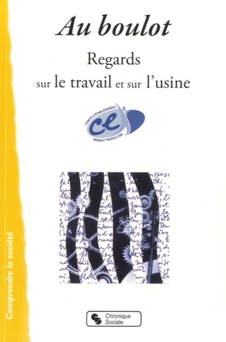 Picture of AU BOULOT - REGARD SUR LE TRAVAIL ET SUR L'USINE