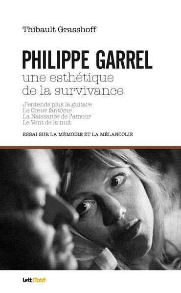 Image de Philippe Garrel, une esthétique de la survivance