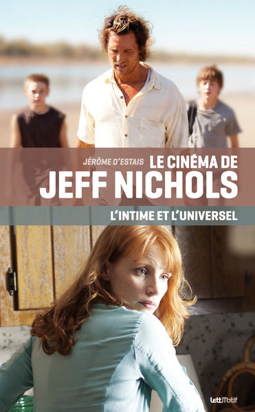 Image de Le cinéma de Jeff Nichols, l’intime et l’universel (cartonné)