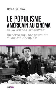 Image de Le populisme américain au cinéma de DW Griffith à Clint Eastwood