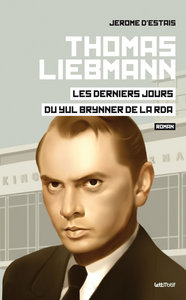Image de Thomas Liebmann, les derniers jours du Yul Brynner de la RDA
