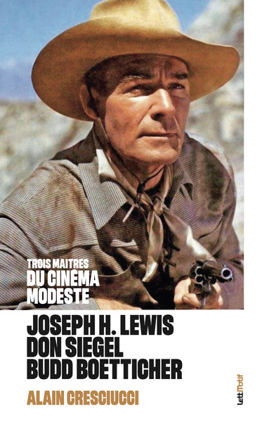 Image de Trois maîtres du cinéma modeste : Joseph H. Lewis, Don Siegel, Budd Boetticher (couv 2)