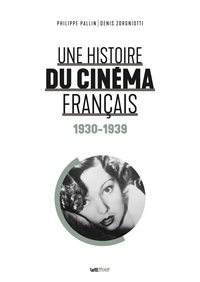 Image de Une histoire du cinéma français (tome 1. 1930-1939) [luxe]