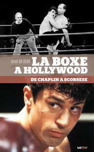 Image de La boxe à Hollywood (de Chaplin à Scorsese)