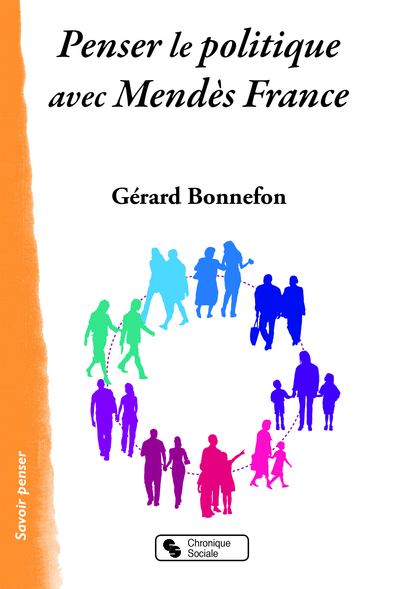 Image de PENSER LE POLITIQUE AVEC MENDES FRANCE