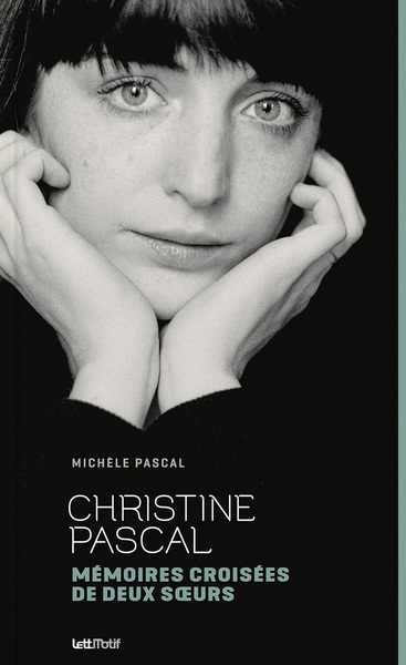 Image de Christine Pascal, mémoires croisées de deux soeurs