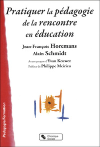 Image de PRATIQUER LA PEDAGOGIE DE LA RENCONTRE EN EDUCATION