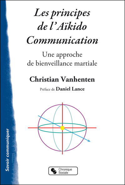Picture of PRINCIPES DE L'AIKIDO COMMUNICATION - UNE APPROCHE DE BIEN