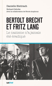 Image de Bertolt Brecht et Fritz Lang : le nazisme n’a jamais été éradiqué