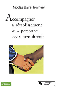 Picture of ACCOMPAGNER LE RETABLISSEMENT D'UNE PERSONNE AVEC SCHIZOPHRE