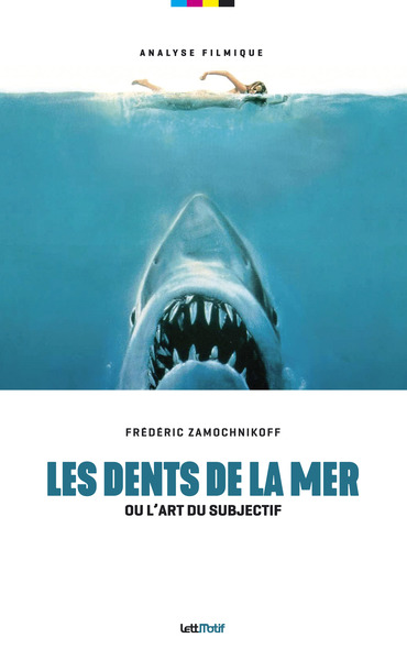 Picture of Les Dents de la mer ou l'art du subjectif