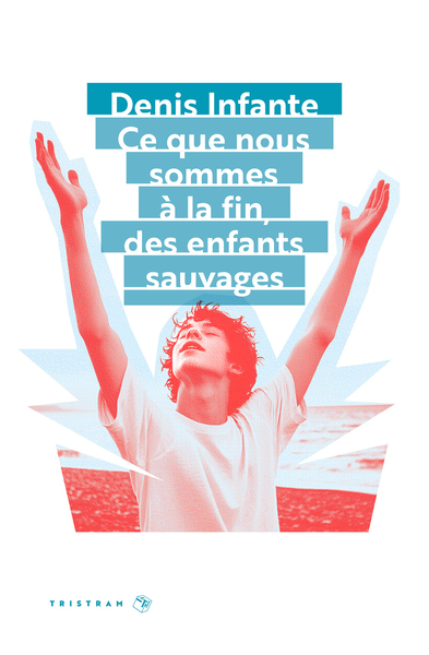 Picture of Ce que nous sommes à la fin, des enfants sauvages