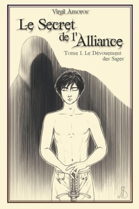 Picture of Le Secret de l'Alliance - I. Le Dévouement des Sages