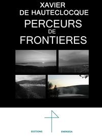 Picture of Perceurs de frontières Xavier de Hauteclocque
