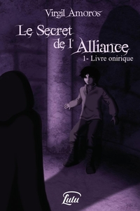 Picture of Le Secret de l'Alliance - 1. Livre onirique