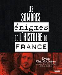 Picture of Les sombres énigmes de l'histoire de France