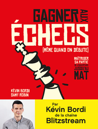 Picture of Gagner aux échecs (même quand on débute)