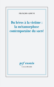 Picture of Du héros à la victime : la métamorphose contemporaine du sacré