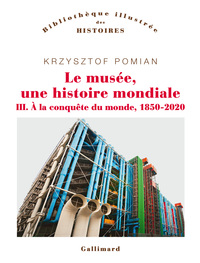 Picture of Le musée, une histoire mondiale