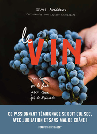 Image de Le Vin par ceux qui le font pour ceux qui le boivent