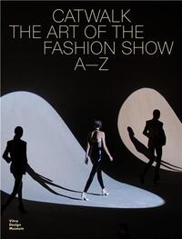 Picture of Catwalk: The Art of the Fashion Show A to Z /anglais