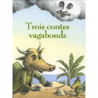 Picture of Trois contes vagabonds