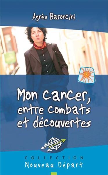 Image de Mon cancer, entre combats et découvertes