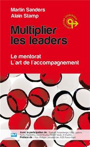 Picture of Multiplier les leaders : le mentorat - l'art de l'accompagnement