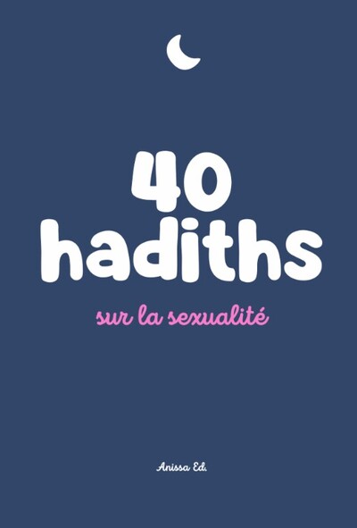 Image de 40 HADITHS SUR LA SEXUALITé