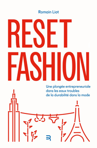 Picture of RESET FASHION : UNE PLONGEE ENTREPRENEURIALE DANS LES EAUX TROUBLES DE LA DURABILITE DANS LA MODE