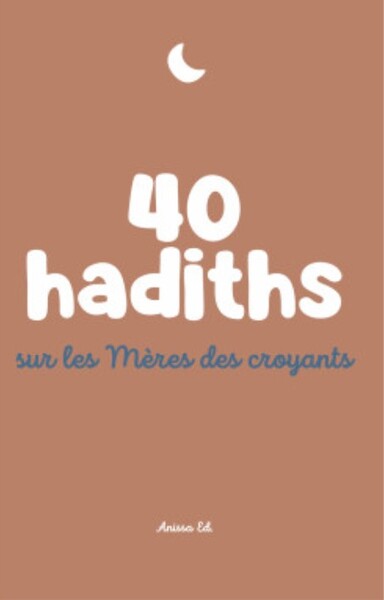 Picture of 40 hadiths sur les mères des croyants