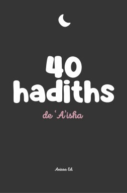 Picture of 40 hadiths de 'A'isha