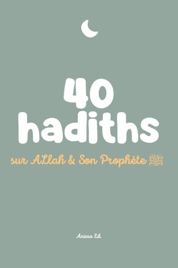Picture of 40 HADITHS SUR ALLAH ET SON PROPHèTE