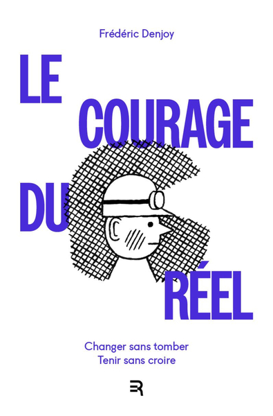 Image de LE COURAGE DU REEL