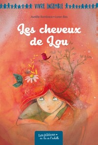 Image de LES CHEVEUX DE LOU  / Coll Vivre Ensemble