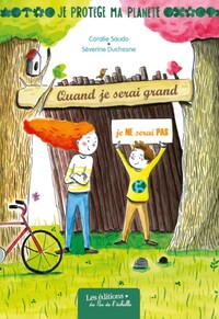 Image de QUAND JE SERAI GRAND, JE NE SERAI PAS / COLLECTION JE PROTÈGE MA PLANETE