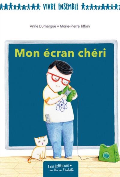 Image de Mon écran chéri  / Coll Vivre Ensemble